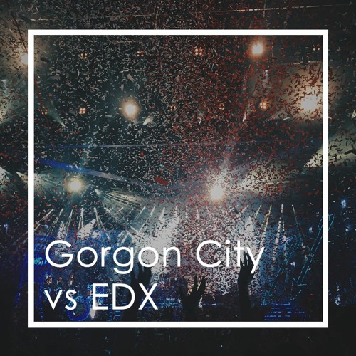 Gorgon City vs EDX