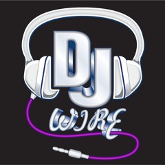 DJ WIRE - GYAL AH SEH DI TING TUFF
