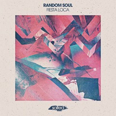 Random Soul - "Fiesta Loca" (Original)