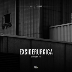 Exsiderurgica (Live) @ Disorder #019 - Italy