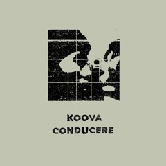 Koova - Sometimes A Conduit (Patricia's Amalgamix)