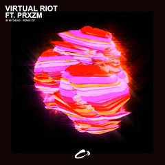 Virtualt Riot - In My Head (ft. PRXZM) (AtomikC4 Remix)
