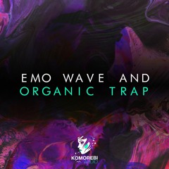 Emo Wave and Organic Trap - Sample Pack