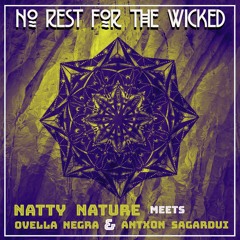 No Rest For The Wicked - Ovella Negra Ft. Natty Nature
