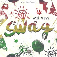 WISE N EVIL - SWAG (Out Now @ New Kicks Records)
