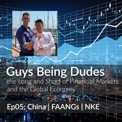 Ep05: China | FAANGs | Nike