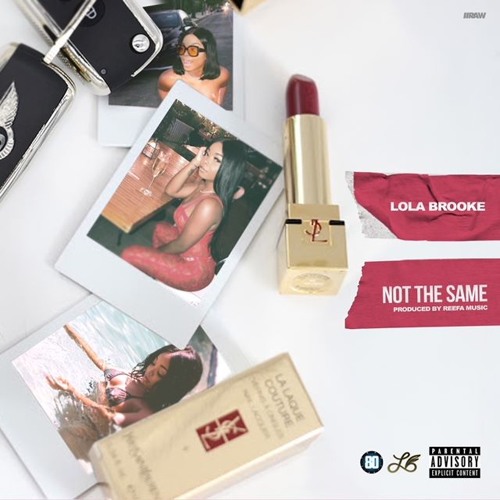 Lola Brooke - Not The Same ( Prod. Reefa Music )