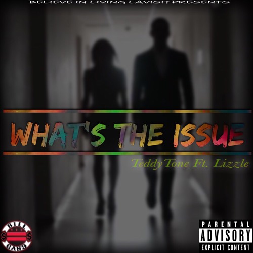 What's The Issue (Feat. Lizzle)