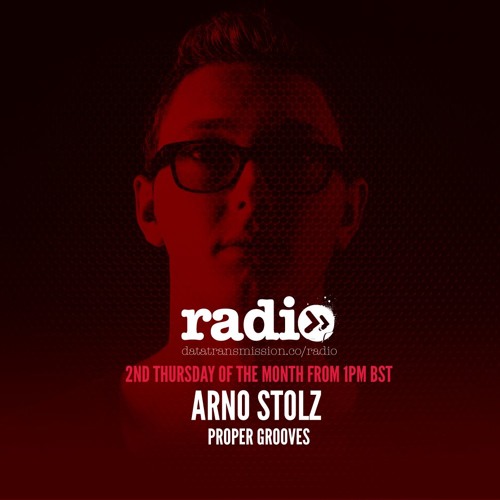 Stream Proper Grooves Radioshow By Arno Stolz - EP 1 by Data Transmission  Radio | Listen online for free on SoundCloud