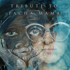 TRIBUTE2PACHA_MAMA