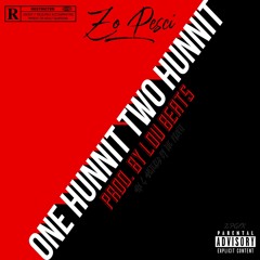 One Hunnit Two Hunnit (Prod. by Lou Beats)