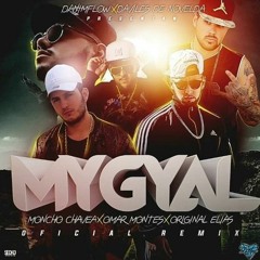 MI GYAL REMIX - Daviles de Novelda X DaniMflow Ft Moncho Chavea X Original Elias X Omar Montes