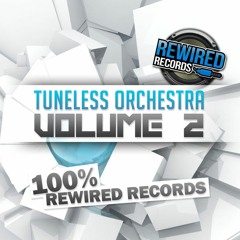 Tuneless Orchestra Volume 2 - 100% Rewired Records
