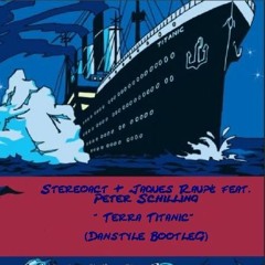 Stereo Act & Jaques Raupe feat. Peter Schilling - Terra Titanic (Danstyle Bootleg Edit)