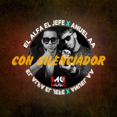 ANUEL AA ft EL ALFA - CON SILENCIADOR (Audio Preview Oficial)