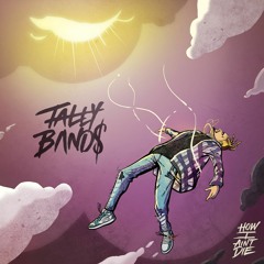 H.I.A.D. (How I Ain't Die) - Tally Bands