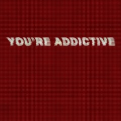 addicted