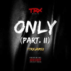 TRX Music - Only (Part. II) || www.vidal-newss.blogspot.com