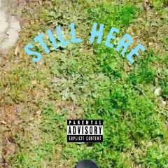 Still Here (Prod. By Yasuu)