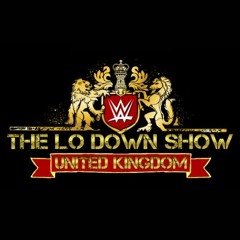The Lo Down Show UK - Episode #1