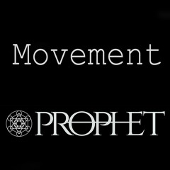 Movement - Prophet {CLIP)