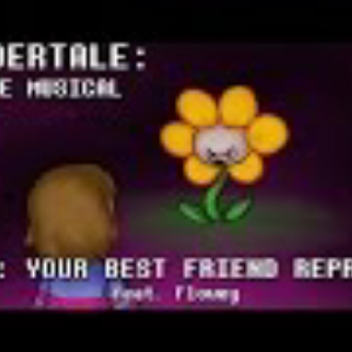Undertale the Musical - Your Best Friend Reprise