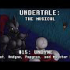 Undertale the Musical - Undyne