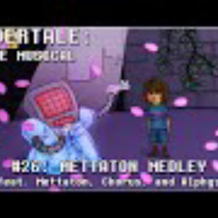Undertale the Musical - Mettaton Medley