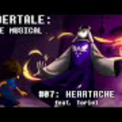 Undertale the Musical - Heartache