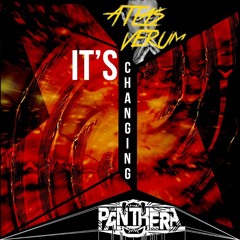 Atlas Verum & Panthera - It's Changing