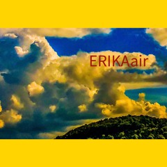 ERIKAair - What I Got