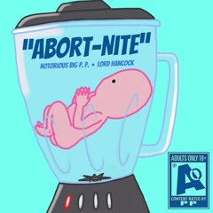 Abort-Nite [Prod. by Lord Hancock]