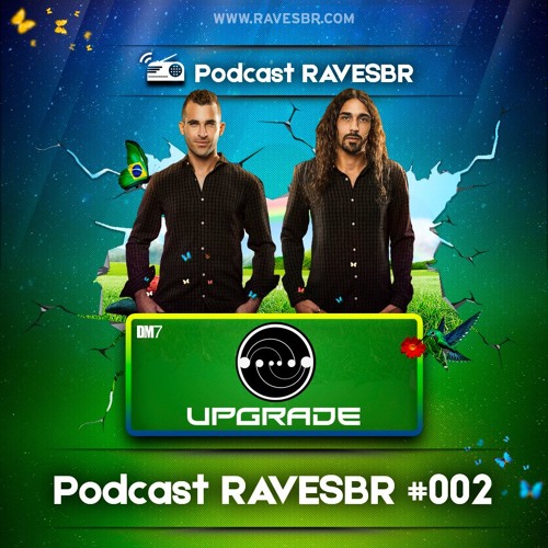 RavesBR Podcast #002 - Upgrade