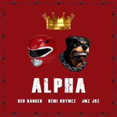JMZ JBZ - ALPHA (feat. Red Ranger & Remi Rhymez)