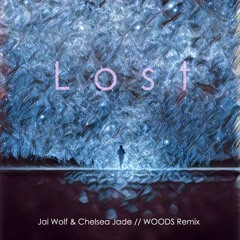 Jai Wolf & Chelsea Jade - Lost (WOODS Remix)