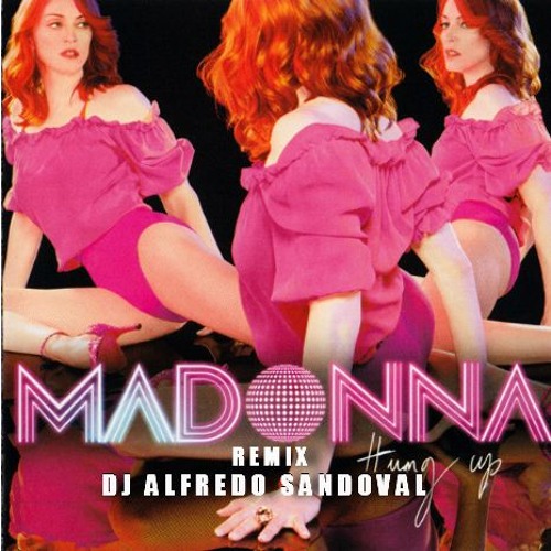 Madonna - Hung Hup. ( Remix 20 - 18 ) Dj Alfredo Sandoval