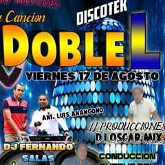 DOBLE L DISCOTEK - DJ FERNANDO SALAS
