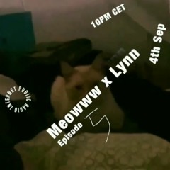 Meowww x Lynn Episode 5