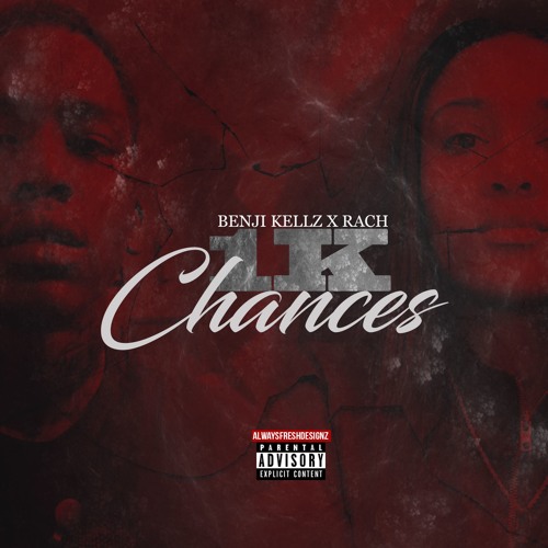 Benji Kellz x OG Rach - "1k Chances"