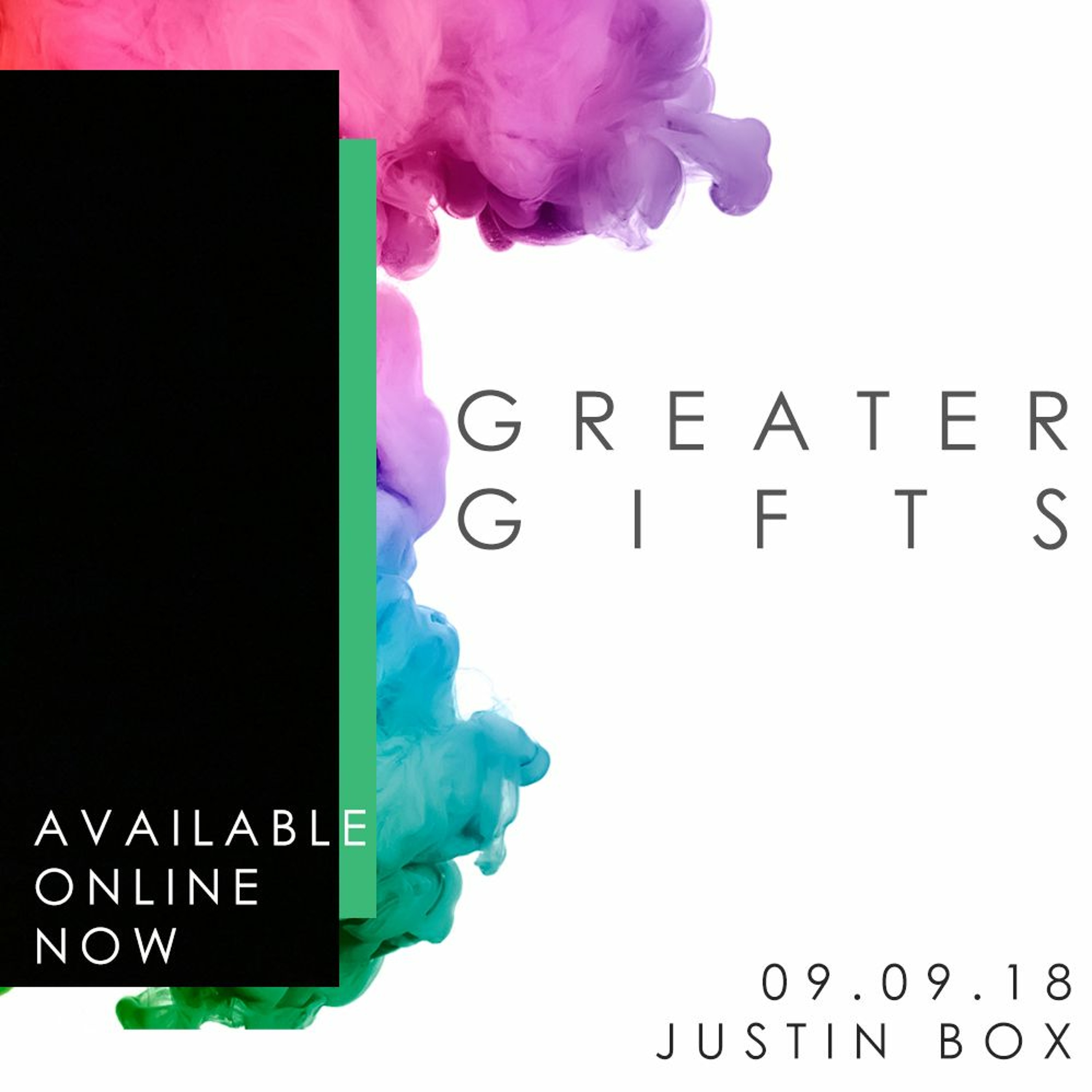 Justin Box (9 Sept 2018) Greater Gifts