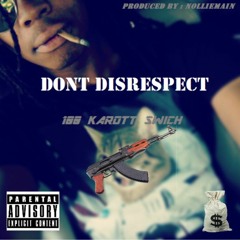Dont Disrespect The Fam (Prod. Killswich x Nolliemane)