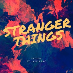 Stranger Things (Ft. Jake & Zac)