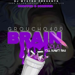 Groucho400 ft lilalmightybenji - brainsplat prod by(lowthegreat x g5yvelikethis)