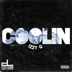 Izzy G - Coolin (MixedByBam)