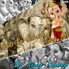[GALLIKA GANESH] SONG REMIX BY (DJ SIRAJ SMILEY)