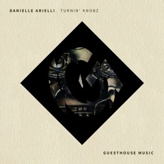 Danielle Arielli - Turnin' Knobz