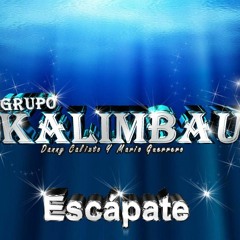 Grupo Kalimbau-Escapate