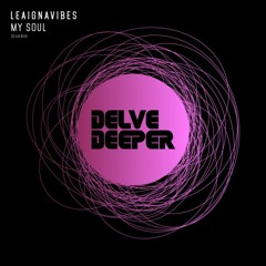 PREMIERE: LeaignaVibes - Come On [Delve Deeper]