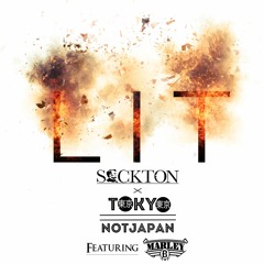 Sockton & TokyoNotJapan - Lit (ft. Marley B)