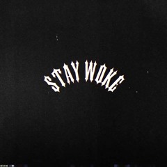 Stay Woke (huon)